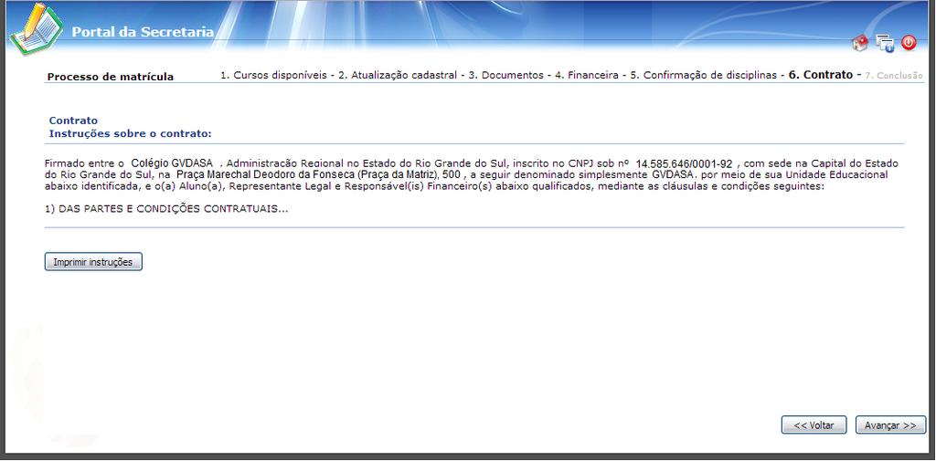 Na fase de contrato, constam as instruções sobre o contrato e permite a emissão dessas Instruções.