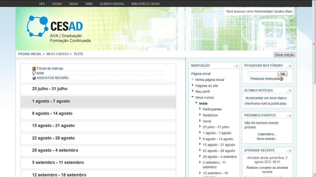 Visão da Plataforma dentro da Disciplina 1- Participantes Visualiza todos os participantes da disciplina podendo filtrar por tipo de