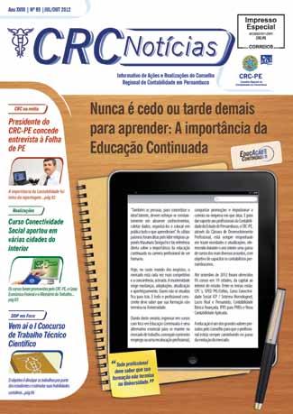 16 17 GESTÃO INSTITUCIONAL Jornal CRC Notícias O informativo é uma forma de prestação de contas do Conselho.