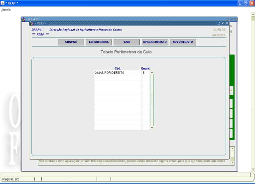 Tabelas de suporte Trata-se, como o próprio nome indica, de um conjunto de tabelas, parametrizáveis, de acesso restrito (perfil de administrador) de suporte ao formulário Guia de Transferência de