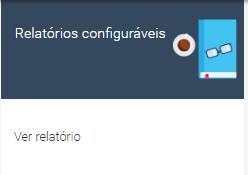 Relatórios Configuráveis Aqui é possível, obter diversas informações sobre indicadores de desempenho e controle.