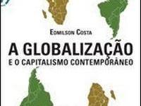 O processo de acumulação do capital oriundo da internacionalização da produção e da internacionalização financeira, mais conhecido como globalização, significa uma nova fase do capitalismo.