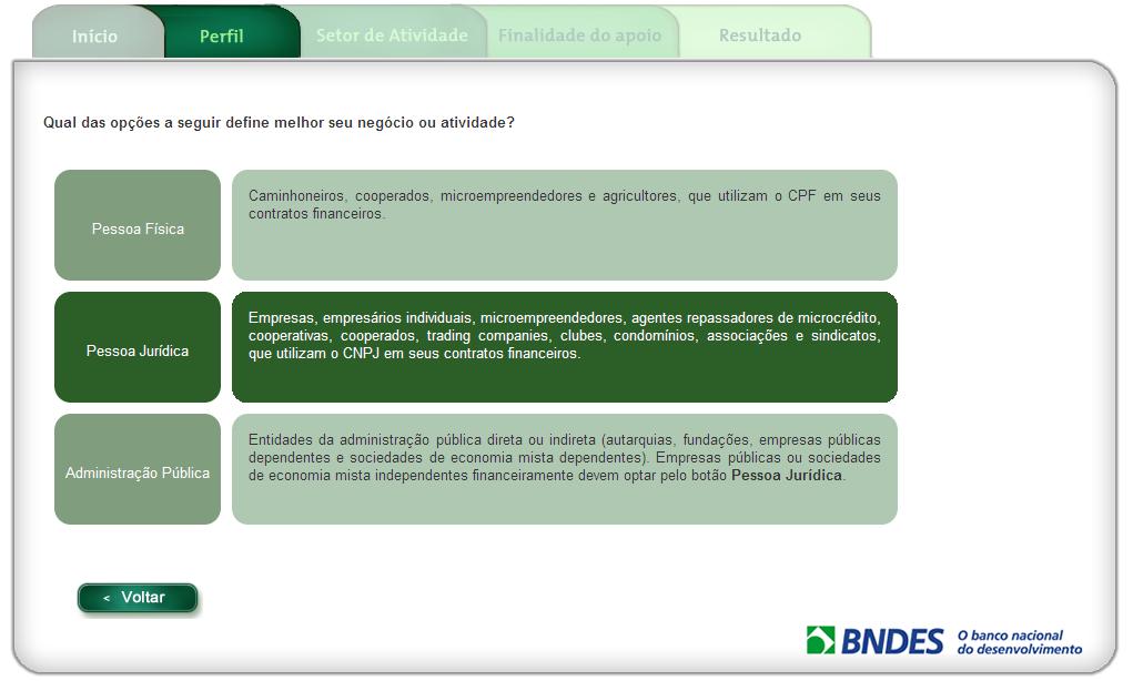 Mais BNDES Passo 1: Escolha seu perfil ou área de atuação Siga o passo a passo: 1.