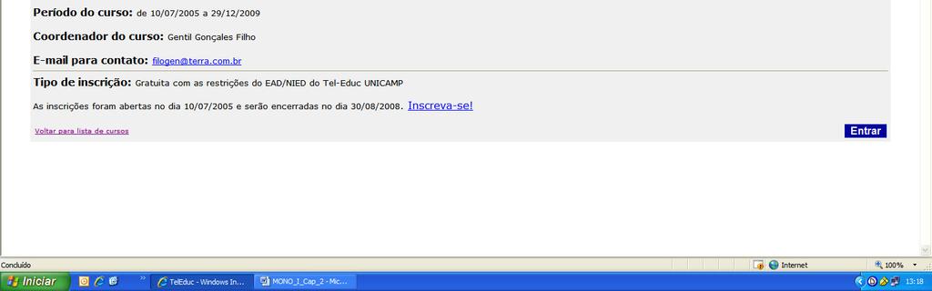 unicamp.br/~teleduc/pagina_inicial/mostra_curso.php?&cod_curso=244&tipo_curs o=a&extremos=>. Acesso em: 30 ago. 2008.