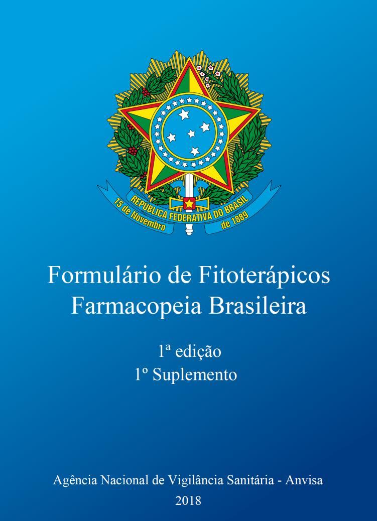 Formulário de Fitoterápicos da Farmacopeia Brasileira 1ª Edição Primeiro Suplemento RDC n 225 de 11/04/2018 Art.