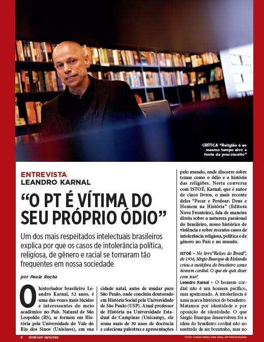 páginas vermelhas da revista, trazendo uma personalidade para debater assuntos do momento.