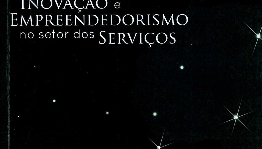 J. - Inovação e empreendedorismo no setor dos serviços. [Santo Tirso]: Idioteque,. 140 p.