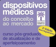 2ª EDIÇÃO DO CURSO PÓS-GRADUADO DE ATUALIZAÇÃO E DE APERFEIÇOAMENTO DISPOSITIVOS MÉDICOS DO CONCEITO AO MERCADO CALENDARIZAÇÃO O curso