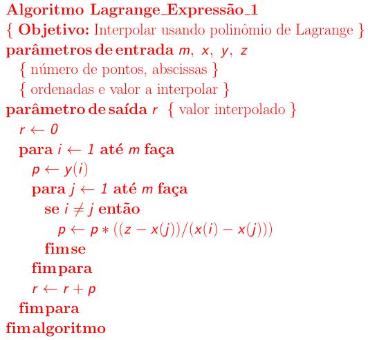 14-32 Interpolação Polinomial Definição Dispositivo Prático Pseudocódigos Pseudocódigo do método de Lagrange [2]: (2n
