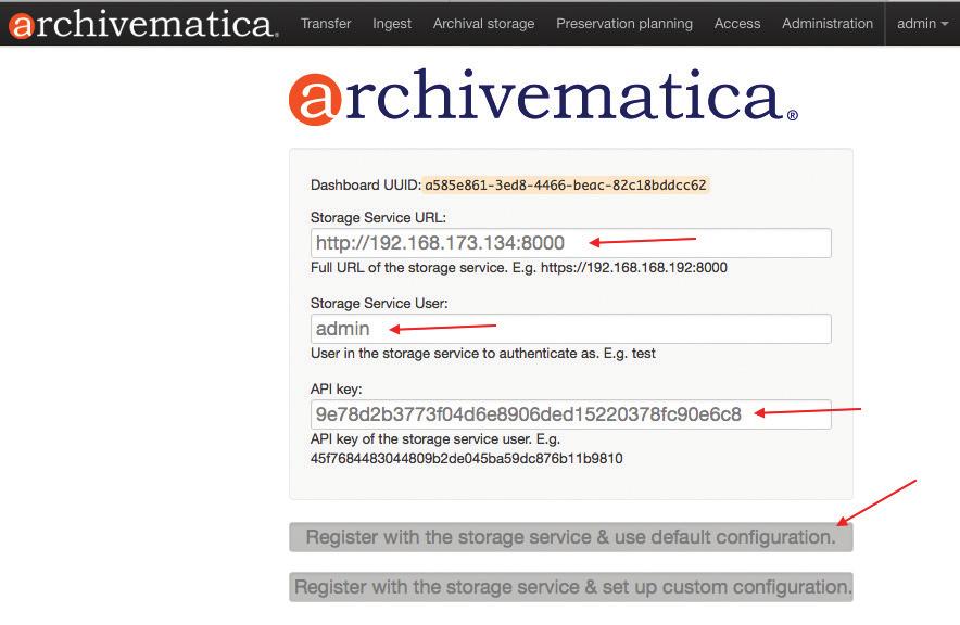 Na próxima tela, insira a URL do Storage Service, o nome do usuário administrativo e a chave da API.