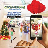 Durante a promoção Caça Aos Prêmios Boulevard Shopping Feira de Santana, o cliente usava um aplicativo desenvolvido por
