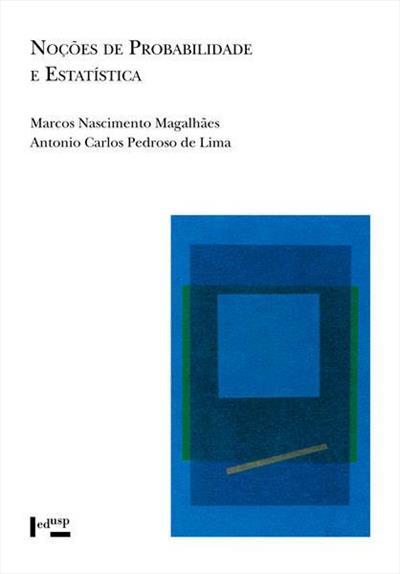 Informações gerais Referência bibliográfica Livro-texto: Marcos Nascimento Magalhães e Antonio Carlos Pedroso de Lima.