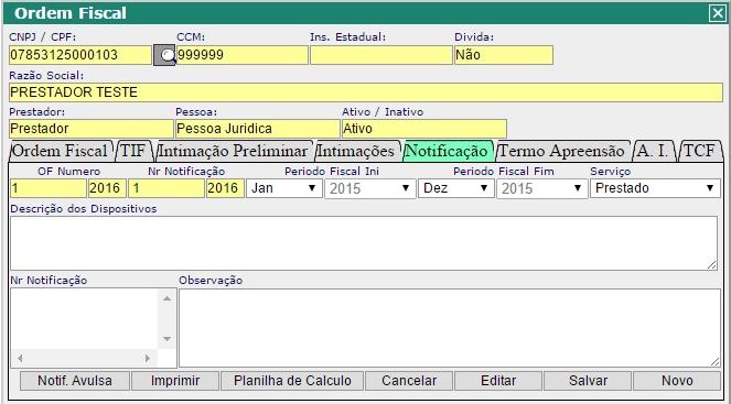 por fora da ordem fiscal; Botão <Imprimir> : Para imprimir a Notificação; Botão <Planilha de calculo>: Para gerar uma planilha de cálculo conforme competência do movimento