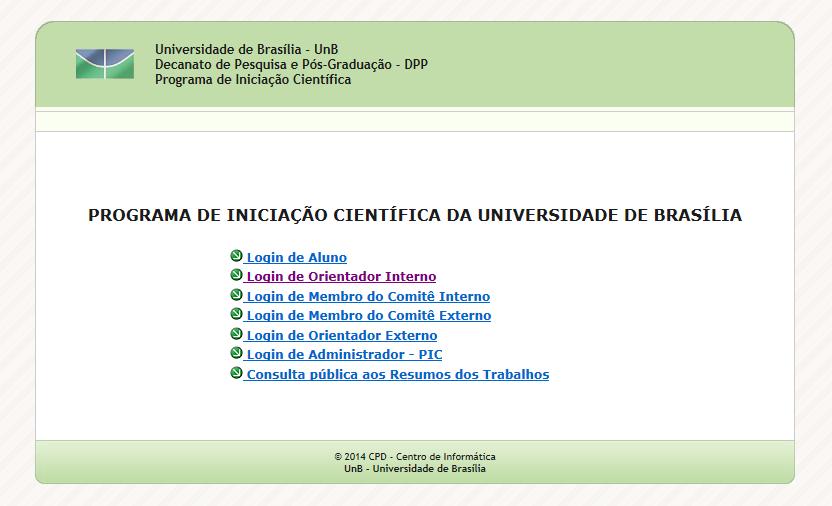 PASSO A PASSO PARA INSCRIÇÃO NO EDITAL PROIC 2017/2018 1. Acessar o sistema por meio do link, preferencialmente pelo navegador Internet Explorer ou Google Chrome: https://www.sibolweb.unb.