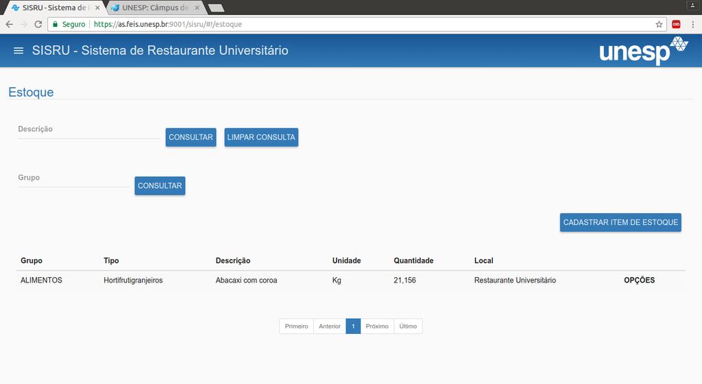 Figura 15: Controle de Estoque Figura 16: Cadastrando um novo item de Estoque O usuário também tem a opção de Verificar todas as Entradas e Saídas de um