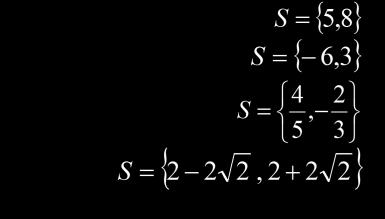 QUESTÃO DETERMINE o conjunto solução das equações abaixo, sendo U = a) x x 40 0 b) x x 8 0 c) 5x x 8 0 d) x 4x 4 0 QUESTÃO DETERMINE o conjunto solução das equações, sendo U = d) a) b) c)