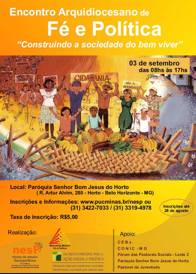 Encontro Arquidiocesano de Fé e Política Parceria entre Nesp, Veasp, Movimento Mineiro de Fé e Política, pastorais sociais, CEB s,