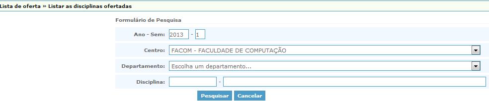 12 Cadastros 12.1 Lista de Oferta Figura 83: Lista de Oferta. Em lista de oferta, o coordenador pode obter detalhes das listas de ofertas de seu Centro e/ou Departamento.