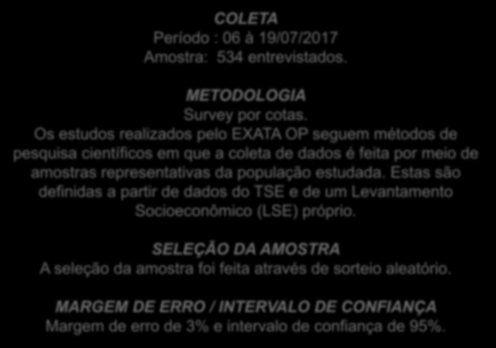 Estas são definidas a partir de dados do TSE e de um Levantamento Socioeconômico (LSE) próprio.