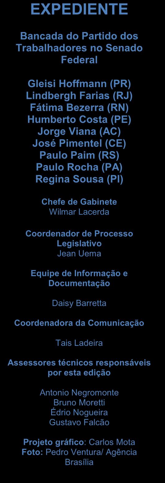 Comunicação Tais Ladeira Assessores técnicos responsáveis por esta edição 23 Antonio Negromonte