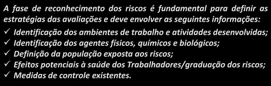 ambientes de trabalho ou em decorrência das atividades desenvolvidas.