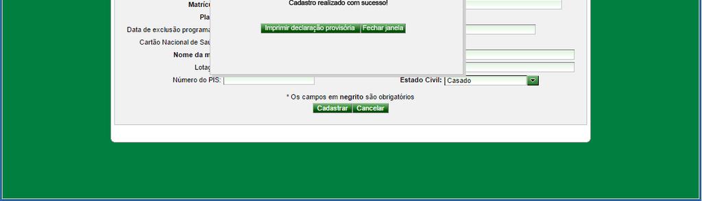 3.1.5 Finalizar Cadastro - Sistema de Cadastro Após clicar em Cadastrar (se não houver nenhuma inconsistência nos dados preenchidos), uma