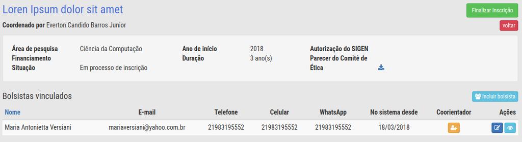 Nesta tela estão apresentadas as informações sobre o projeto, e os bolsistas vinculados. Atenção ao botão verde Finalizar Inscrição.