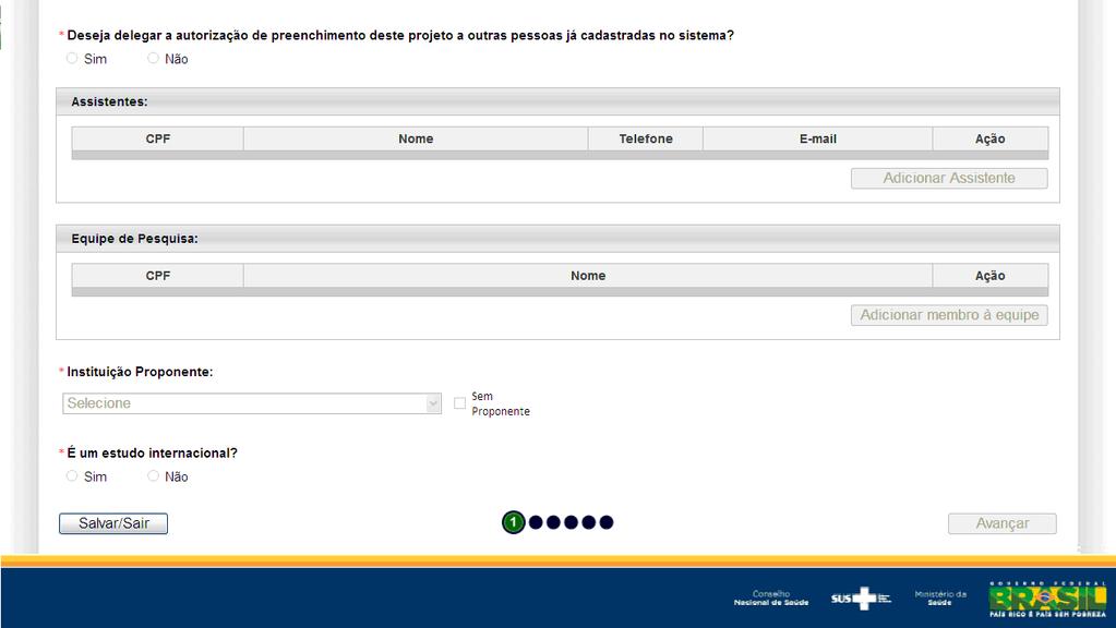 Vale lembrar que não há possibilidade de indicação de usuários que não possuem cadastro prévio no sistema Plataforma Brasil Dados carregados automaticamente pela Plataforma Brasil Indicar a Equipe de