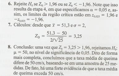 -027/031 07/06/2018 10:07 9.2.1 Testes de Hipóteses para a Média Solução (conclusão) 34 9.2.1 Testes de Hipóteses para a Média Podemos desenvolver procedimentos para testar hipóteses na média μ, em que a hipótese alternativa seja unilateral.