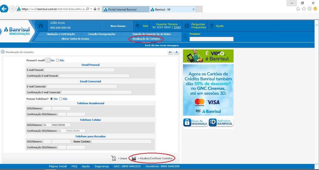 Atualização de Contato No menu Atualização de Contato é possível alterar dados como: e-mail, e-mail comercial, telefone residencial,
