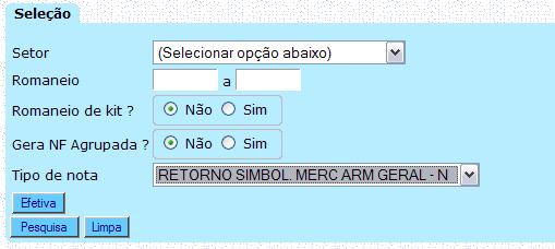 Geração de NF de Retorno Simbólico Coloca o número do Romaneio, pesquisa e tipo de nota = Retorno Simbol.