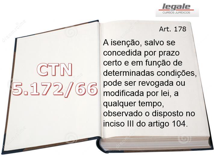 Observação: Nenhum benefício tributário gera direito adquirido, porém, as imunidades são entendidas como cláusulas pétreas, e assim, por uma questão constitucional, se perpetuará em razão da