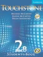 Editora: Cambridge Ano: 2005 Touchstone 2A, Student s book Autores: Michael McCarthy, Jeanne McCarten, Helen Sandiford.