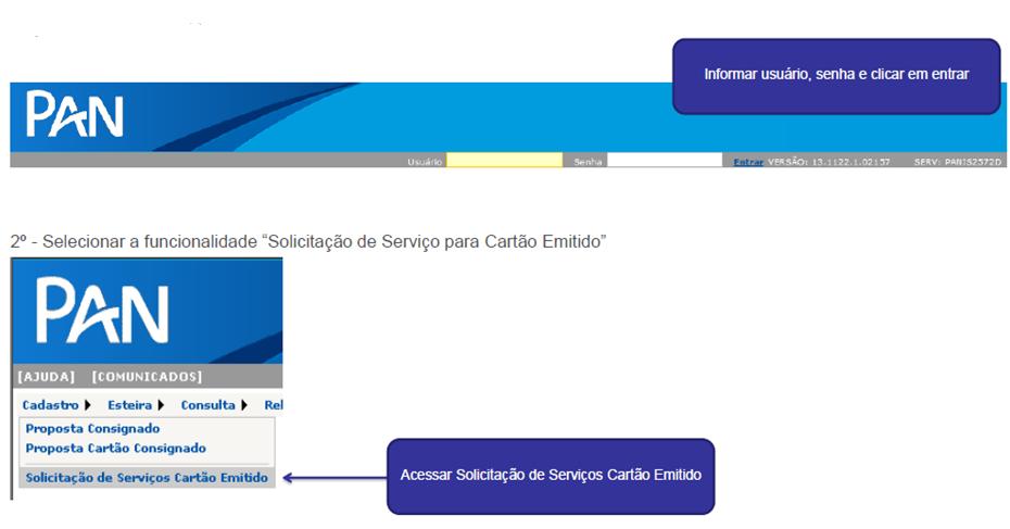 Acesso Solicitação de Serviços Cartão Emitido O sistema deve ser acessado pelo site do