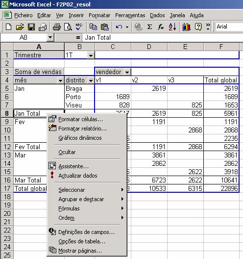 Totais 2 Subtotais: Duplo clique no campo e surge janela de campo de tabela dinâmica ou menu contexto desse