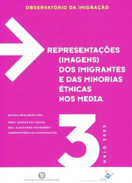 Observatório da Imigração Estudos em curso: Impacto da Imigração na Economia Portuguesa (2003) Casos de