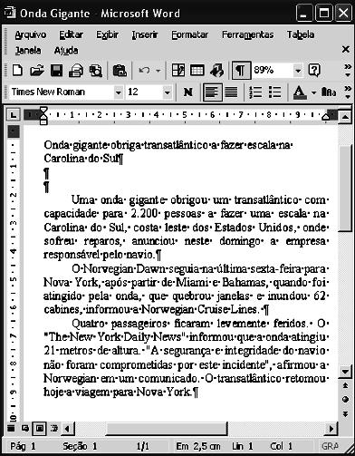 204. (Técnico Municipal RR Assistente Administrativo 2004) Para se alinhar às margens esquerda e direita o texto mostrado, é suficiente selecionar esse texto e clicar. 205.