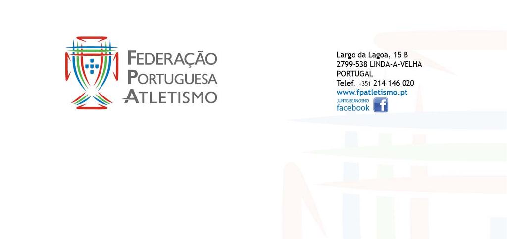 TAÇA DE PORTUGAL DE CORRIDA EM MONTANHA A Federação Portuguesa de Atletismo vai promover a realização da 12ª Taça de Portugal de Corrida de Montanha, em colaboração com a Associação de Atletismo de