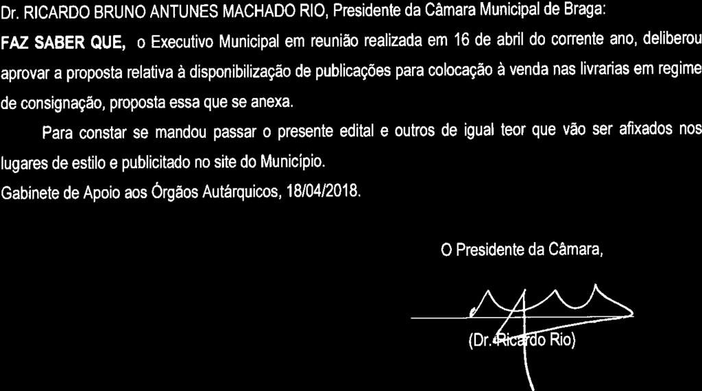Fax &rnail 0 BRLkGLk GABINETE DE AOIO AOS ÓRGÃOS AUTÁRQUICOS Mumcpio EDITAL N. EDIl 42/2018 Dr.