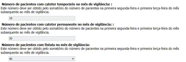 3: Inserir dados sobre indicadores de IRAS em hemodiálise Nesse campo devem ser assinalados todos os indicadores para os quais foi feita a vigilância de IRAS no serviço de diálise no mês de