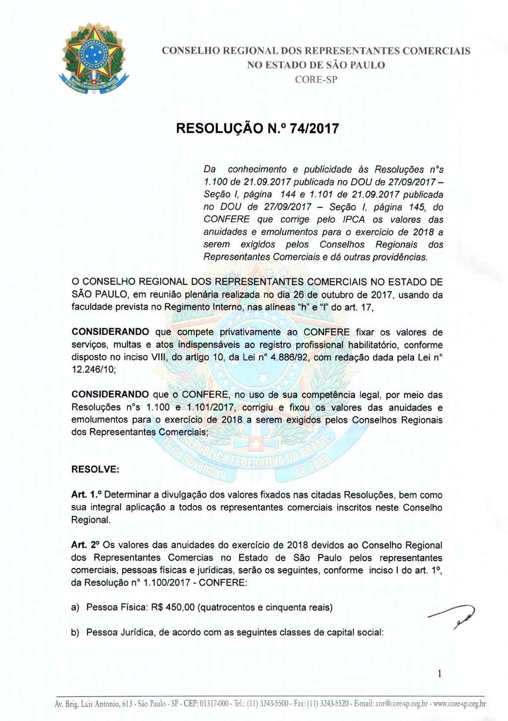 RESOLUÇÃO N.o 74/2017 Da conhecimento e publicidade às Resoluções nre 1.100 de 21.09.