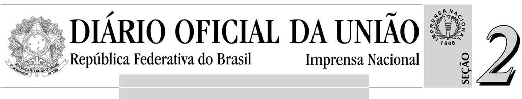 DOU DE 8 DE FEVEREIRO DE 2011 PORTARIAS DE 7 DE FEVEREIRO DE 2011 O MINISTRO DE ESTADO CHEFE DA CASA CIVIL DA PRESIDÊNCIA DA REPÚBLICA, no uso de suas atribuições e tendo em vista o disposto no art.