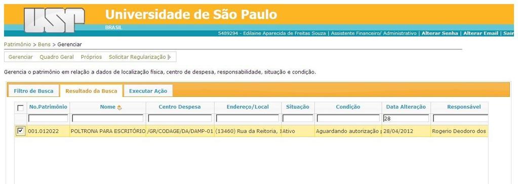 Na aba Resultado da Busca o Responsável Local deverá selecionar o bem a ser autorizado e clicar em Executar ação. No campo Ação, clicar em Autorizar e no campo Selecione escolha a opção Autorizar.