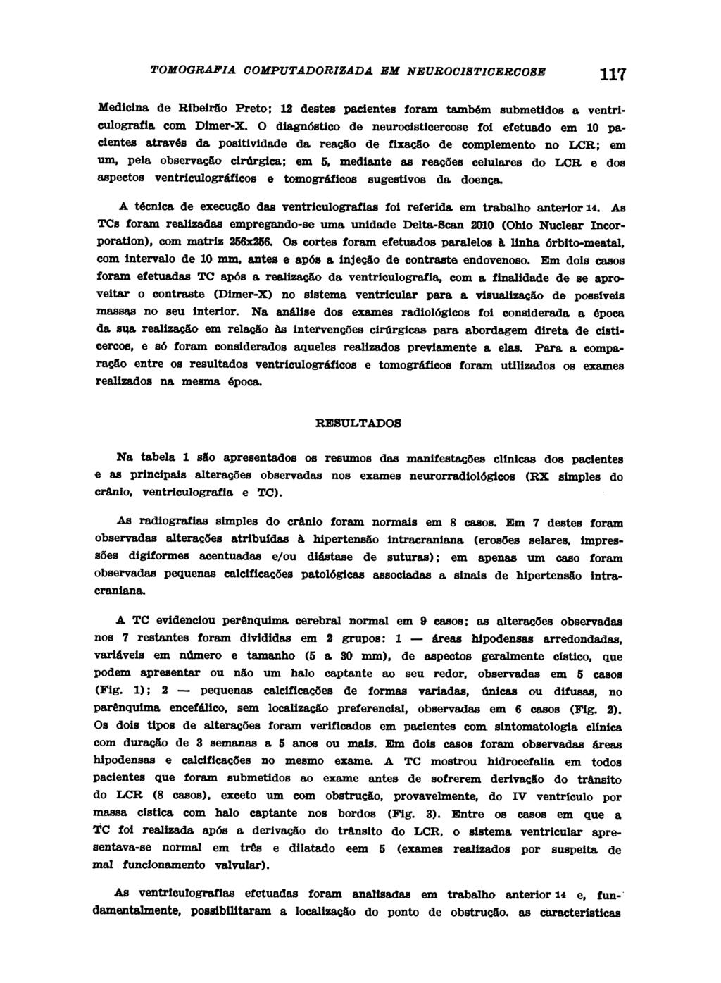 Medicina de Ribeirão Preto; 12 destes pacientes foram também submetidos a ventriculografia com Dimer-X.