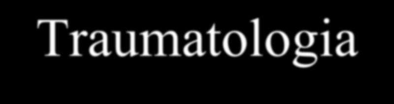 Traumatologia Estudo do Trauma: Classifição do Trauma: Tipo: Modelo do Trauma Direto: Quando o Trauma atinge diretamente o Segmento Comprometido Indireto: Quando o Trauma atinge outro Segmento e Não