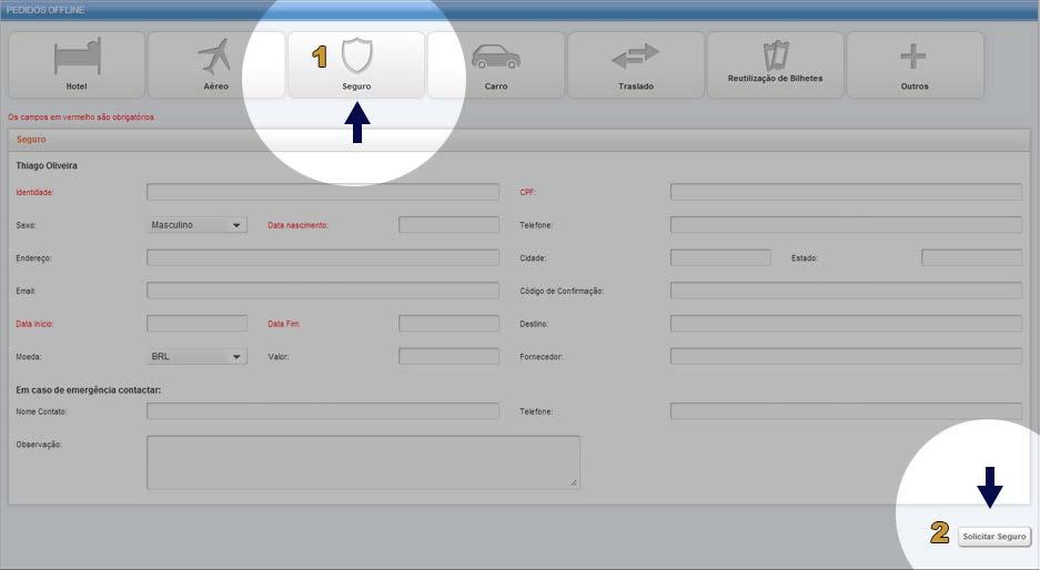 Uma tela como esta se abrirá. Clique no ícone Seguro (1), na barra de ferramentas, para solicitar um seguro-viagem.