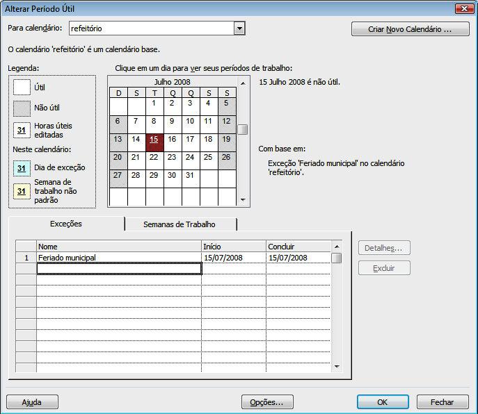 Figura 13 - Inserindo um feriado: reforma refeitório Ajuste agora o calendário referência para isto clique no botão opções da caixa de diálogo alterar o período útil.