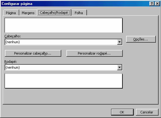 Cabeçalhos alhos e Rodapés Neste separador pode-se