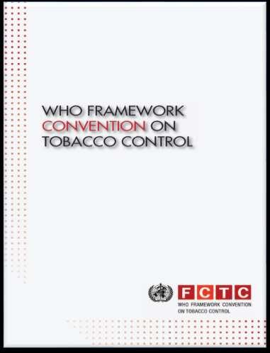 Convenção-Quadro da OMS para Controle do Tabaco - UMA REAÇÃO DO MUNDO Primeiro tratado internacional de
