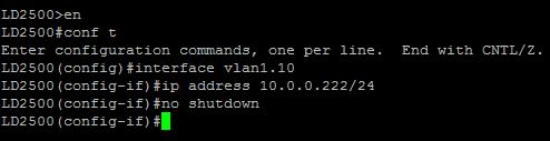 Criar e configurar a VLAN 10 Acesse o modo enable, na sequência o modo configure terminal, crie a VLAN com o comando interface vlan1.
